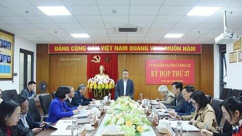 Kết quả Kỳ họp thứ 37 của UBKT Tỉnh ủy Hà Tĩnh