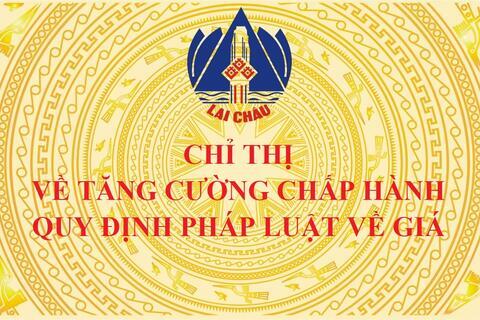 Chỉ thị  về tăng cường chấp hành quy định pháp luật về giá
