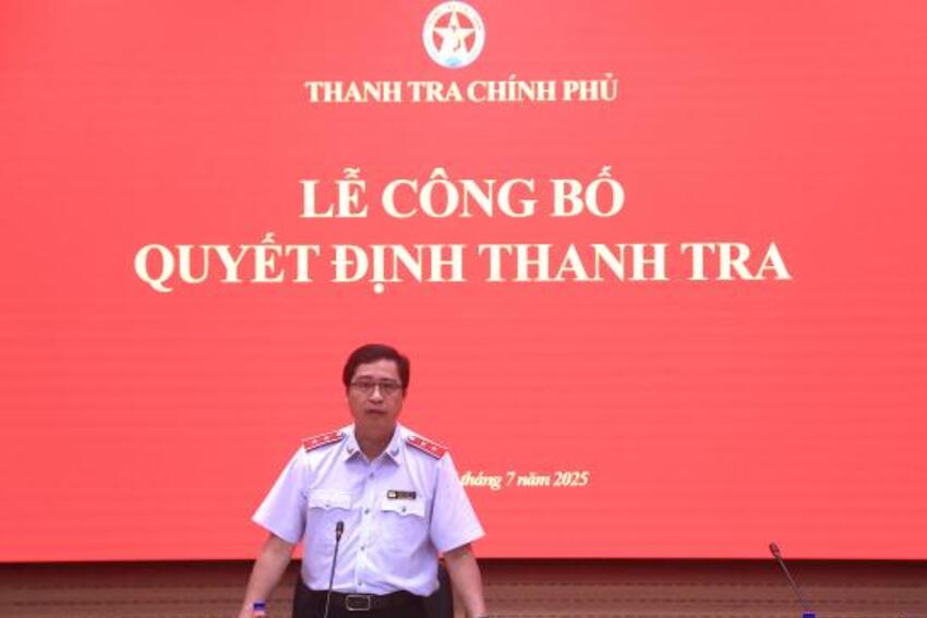 Thanh tra Chính phủ công bố quyết định thanh tra chuyên đề 2 nội dung tại...