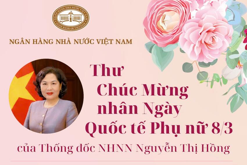 Thư Chúc mừng Ngày Quốc tế Phụ nữ 8/3 của Thống đốc Ngân hàng Nhà nước Việt Nam