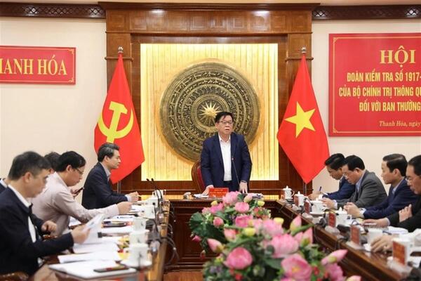Đoàn kiểm tra của Bộ Chính trị thông qua kết quả kiểm tra với Tỉnh ủy Thanh Hóa