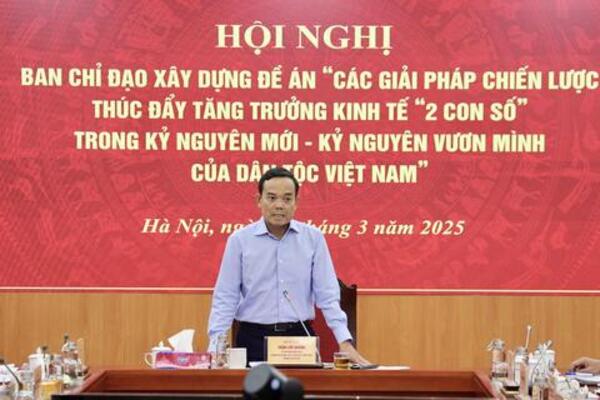 Hội nghị lần thứ nhất Ban Chỉ đạo xây dựng Đề án “Các giải pháp chiến lược thúc đẩy tăng trưởng kinh tế “2 con số” trong kỷ nguyên mới - kỷ nguyên vươn mình của dân tộc Việt Nam”