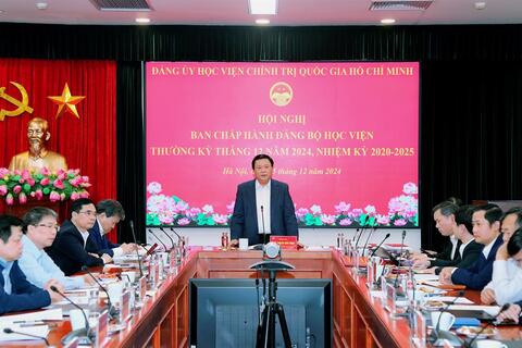 Họp Ban Thường vụ Đảng uỷ Học viện thường kỳ tháng 12-2024 và Hội nghị Ban Chấp hành Đảng bộ Học viện lần thứ 17, nhiệm kỳ 2020-2025