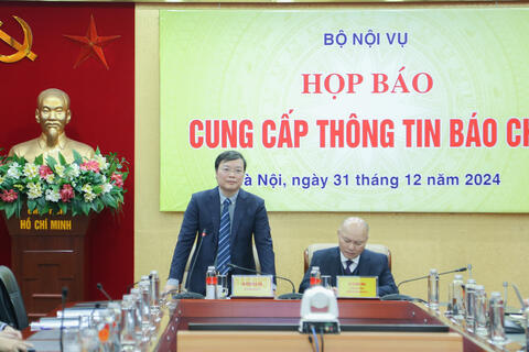 Bộ Nội vụ họp báo công bố, cung cấp thông tin về 3 Nghị định vừa được Chính phủ thông qua