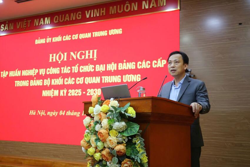 Hội nghị tập huấn nghiệp vụ công tác tổ chức Đại hội Đảng các cấp trong Đảng bộ Khối các cơ quan Trung ương nhiệm kỳ 2025 - 2030