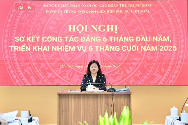 Đảng bộ TƯ Hội LHPN Việt Nam sơ kết công tác Đảng 6 tháng đầu năm 2025- Ảnh 1.