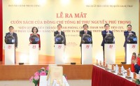 Ra mắt cuốn sách của Tổng Bí thư Nguyễn Phú Trọng về phòng, chống tham nhũng, tiêu cực